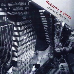 NOTURNO E CINZA, Vanessa C. Rodrigues. Editora Medusa, 2014