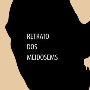 RETRATO DOS MEIDOSEMS